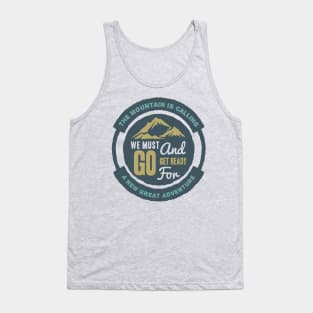 The Mountain is Calling Tank Top